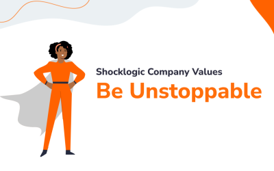 Shocklogic Values: Be Unstoppable