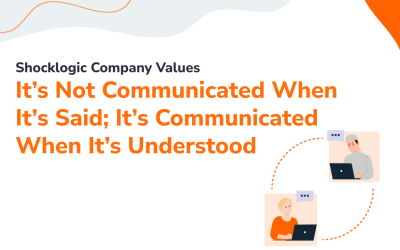 Shocklogic Values: It’s Not Communicated When It’s Said; It’s Communicated When It’s Understood
